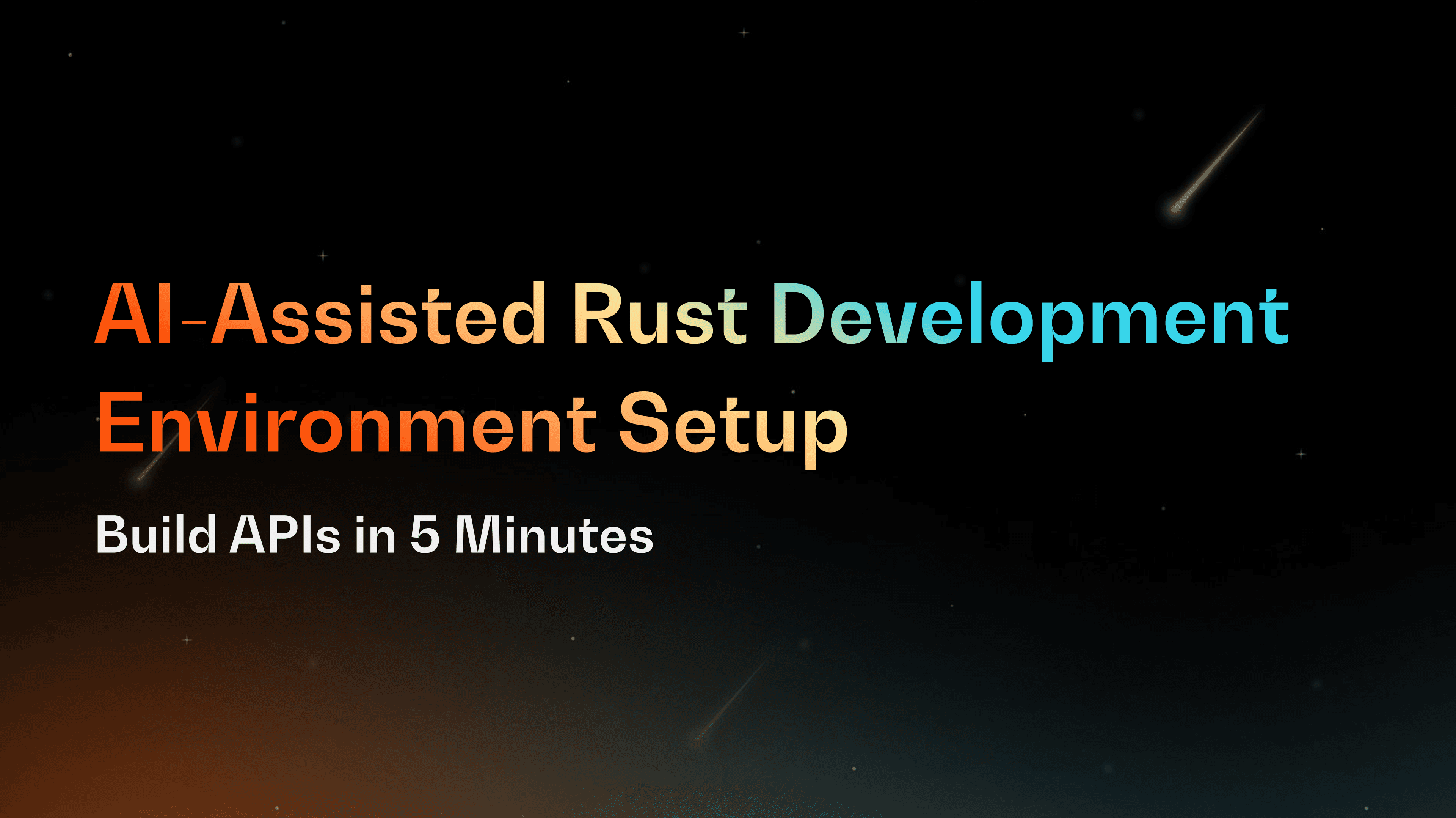 AI Assisted Rust Development Environment Setup: Build Rust APIs in Minutes
